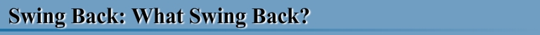 Swingback: What Swingback?